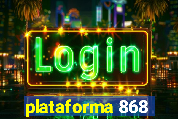 plataforma 868